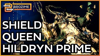 HILDRYN PRIME  Invincible Shield Queen  Build Refresh [upl. by Leta542]