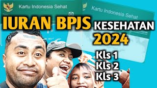 BERAPA IURAN BPJS KESEHATAN SEGMEN MANDIRI 2024  kls 123bpjskesehatan iuranbpjskesehatan2024 [upl. by Deckert]