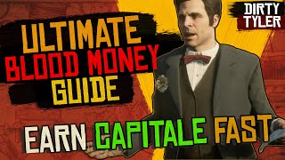 How to get Capitale FAST  The ULTIMATE Blood Money GUIDE [upl. by Aiker990]