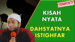 KISAH NYATA Dahsyatnya Istighfar  Ustadz Khalid Basalamah [upl. by Winser712]