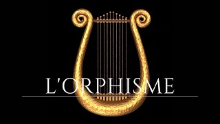 LOrphisme [upl. by Aver]