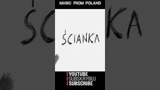 Ścianka by Ścianka musicfrompoland polishmusic musicchannel [upl. by Gennaro]