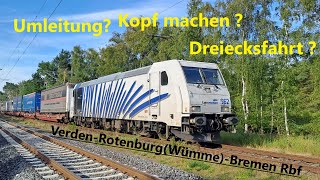 Umleitung Kopf machen Dreiecksfahrt die etwas andere Fahrt über Rotenburg Wümme und Bremen Rbf [upl. by Rona]