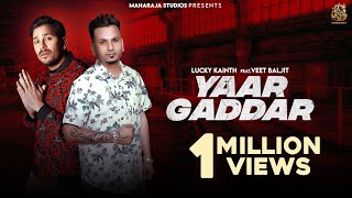 Yaar Gaddar Veet Baljit  Lucky Kainth  Qaistrax  Mahraja Studios  New Punjabi Song 2024 [upl. by Abate]