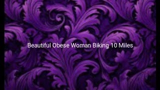 Beautiful Obese Woman Biking 10 Miles  Through With Who  TCRejection66 [upl. by Hehre]