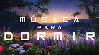 MÚSICAS PARA DORMIR  RELAXAR  DESCANSO  SONO PROFUNDO  DESCANSO PROFUNDO [upl. by Izmar]