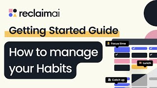 Manage Habits On Your Calendar  Getting Started with Reclaimai [upl. by Frannie803]