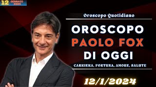 Oroscopo di Paolo Fox del 1212024  Oroscopo Oggi [upl. by Aikenat982]