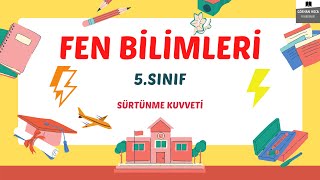 5SINIF SÜRTÜNME KUVVETİ  FEN BİLİMLERİ [upl. by Abrams74]