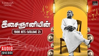 இசைஞானியின் 1988 Hits Volume 2  Maestro Ilaiyaraaja  Evergreen Song in Tamil  80s Songs [upl. by Terrell]