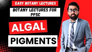 Pigments In Algae  Chlorophyll  Carotenoid  Xanthophylls  Phycobilins  Botany Lectures For PPSC [upl. by Mychael593]