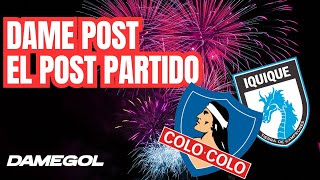 EN VIVO COLO COLO VS Iquique  POST en Dame Gol [upl. by Ynetsed]