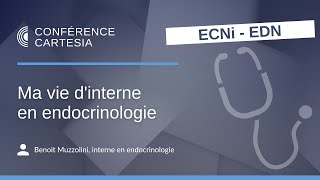 ECNi  Ma vie dinterne en endocrinologie [upl. by Slocum757]