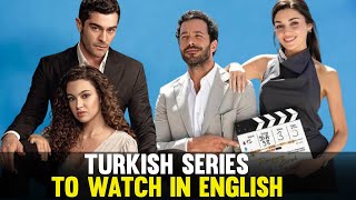 Turkish Series That You Should Wacth Right Now in English 2024 [upl. by Earl]