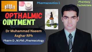 Opthalmic Ointment  Ointment Bases Pharmaceutics  Dr Naeem Pharmacist [upl. by Jemie]