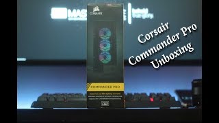 Corsair Commander Pro Unboxing  Ultimate RGB Control [upl. by Eenafit]