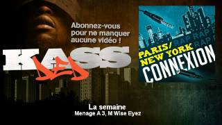 Menage A 3 M Wise Eyez  La semaine  Kassded [upl. by Novyert185]