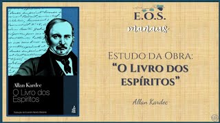 O Livro dos Espíritos  Estudo 001  Apresentação da Obra [upl. by Ennasil]