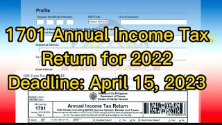 How to file BIR 1701 Annual Income Tax Return for 2022 Deadline April 15 2023 Wag kalimutan [upl. by Halyahs]