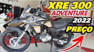 HONDA XRE 300 2022 ADVENTURE CORES E PREÇOS ATUALIZADOS [upl. by Einwahr449]