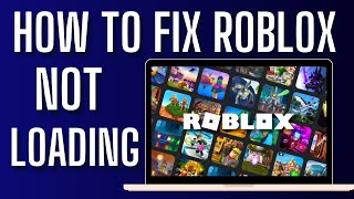 How to Fix Games Not Loading in Roblox Step by Step Tutorial [upl. by Daffi388]