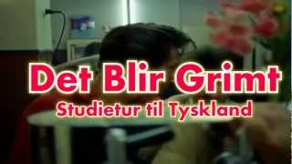 Det Blir Grimt  Studietur Til Tyskland [upl. by Crysta419]