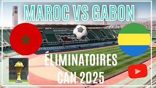 MAROC  GABON Eliminatoires CAN 2025 FOOT  commenté en direct pas de diffusion [upl. by Asiil907]