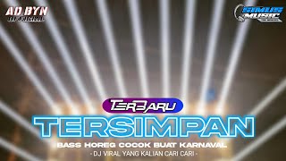 DJ TERSIMPAN X MASUB TEHIBA TERBARU BASS HOREG COCOK BUAT KARNAVAL DJ YANG KALIAN CARI CARI [upl. by Artined]