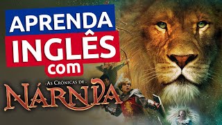 Aprenda Inglês com o Filme AS CRÔNICAS DE NÁRNIA [upl. by Notned]