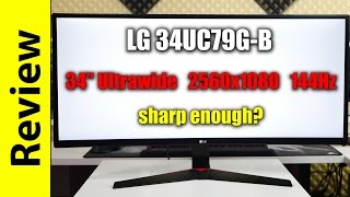 LG 34UC79GB Review  sharp enough  34quot Ultrawide gaming monitor [upl. by Saunders]