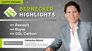 Bernecker Highlights inkl Renault Bayer und SGL Carbon [upl. by Zitah792]