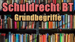 Grundbegriffe des Schuldrechts  Schuldrecht BT 02 [upl. by Lebna]