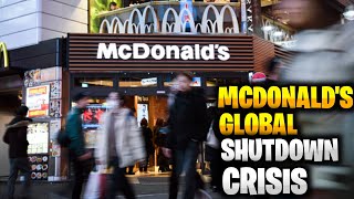 McDonalds Store Closure Worldwide [upl. by Willmert]