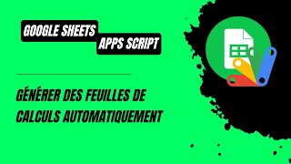 Comment générer des feuilles dans Google Sheets avec lApps Script [upl. by Safire]