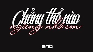 Chẳng thể nào ngừng nhớ em  ZnB  OVERNIGHT EP  Official Music Video [upl. by Means]