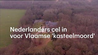 Nederlanders 15 tot 27 jaar cel in voor kasteelmoord [upl. by Marriott]