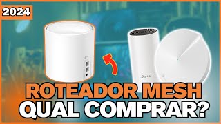 MELHORES ROTEADORES MESH para COMPRAR EM 2024 3 Modelos mais VENDIDOS  Roteador Mesh [upl. by Zindman643]