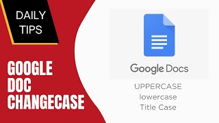 Change Case Google Doc [upl. by Merrill172]