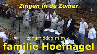 Zingen in de Zomer zangmiddag met familie Hoefnagel [upl. by Aneez]