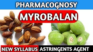 Myrobalan Pharmacognosy  Astringents Agents  New Syllabus [upl. by Jodi]