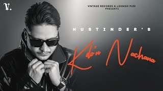 Kdon Nachna Official Visualizer Hustinder  Vintage Records  Latest Punjabi Songs [upl. by Nomyad595]