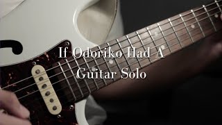 If Odoriko by Vaundy Had a Guitar Solo [upl. by Eba837]