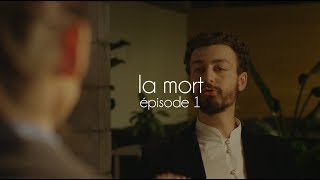 La mort  Épisode 1  Roman Frayssinet [upl. by Eardnaed]