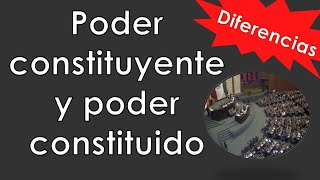 PODER CONSTITUYENTE Y PODER CONSTITUIDO  Poder originario y derivado  División de poderes [upl. by Eelrak67]