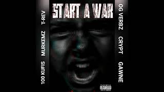 100 Kufis murkemz2001 TREV757 OG Verbz crypttherapper GawneMusic  Start A War  VladTroy [upl. by Idur]