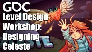 Level Design Workshop Designing Celeste [upl. by Aelc316]