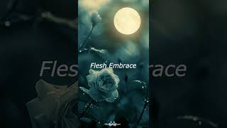 Flesh Embrace  Audio Only [upl. by Sum]