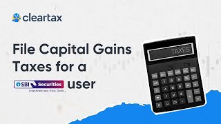 File Capital Gains Taxes for a SBI Securities User on ClearTax ITR for Stock Trading  AY 202425 [upl. by Sirod487]