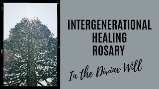 Intergenerational Healing Rosary in the Divine Will  092023 [upl. by Fagen410]