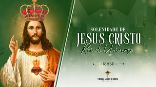 Solenidade de Cristo Rei  Santa Missa 18h30 24112024 [upl. by Aihsekan]